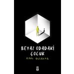 Beyaz Odadaki Çocuk - Karl Olsberg - Timaş Yayınları