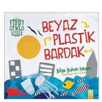 Beyaz Plastik Bardak - Bilge Buhan Musa