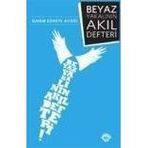 BEYAZ YAKALININ AKIL DEFTERI - İLHAM SÜHEYL AYGÜL