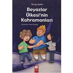Beyazlar Ülkesinin Kahramanları - Serap Şahin