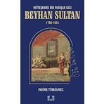 Beyhan Sultan 1766-1824: Müteşebbis Bir Padişah Kızı Fadime Türkölmez
