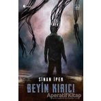 Beyin Kırıcı / Sinan İpek
