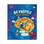 Beynimiz Nasıl Çalışır? - Tübitak Yayınları