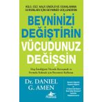 Beyninizi Değiştirin Vücudunuz Değişsin - Daniel Amen