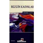 BEZGIN KADINLAR - PIERRE LOTI