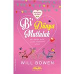 Bi Dünya Mutluluk - Will Bowen