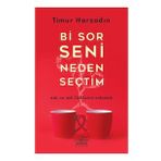 Bi Sor Seni Neden Seçtim - Timur Arzadın