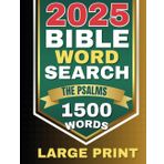 Bible Word Search: A New Journey Through The Psalms Of Old Testament Scripture: Engaging Word Find Puzzle Book Featuring 100 Psalms Verses Often Quoted in the New Testament
