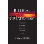 Biblical Creationism by Henry M. Morris (2000-02-01)