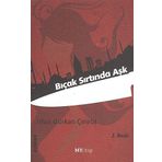 BIÇAK SIRTINDA AŞK - İRFAN GÜRKAN ÇELEBİ