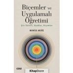 Biçemler ve Uygulamalı Öğretimi - Munise Aksöz