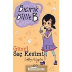 Bıcırık Billie B Güzel Saç Kesimi - Sally Rippin