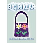 bıcırıklarkids Çocuklar İçin Etkinlik, Çiçek Figürlü Çanta Keçe Dikiş Kit'i Eğlenceli Ve Eğitici Keçe Oyuncak