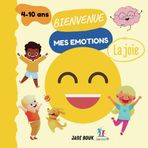 Bienvenue mes émotions - La joie