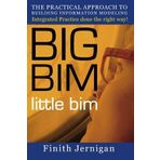 BIG BIM little bim - The practical approach to Building Information Modeling - Integrated practice done the right way! by Finith E. Jernigan AIA (2007-11-11)