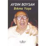 BIKMA YAŞA - AYDIN BOYSAN