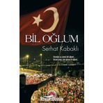 Bil Oğlum - Serhat Kabaklı