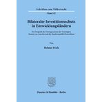 Bilateraler Investitionsschutz in Entwicklungslandern: Ein Vergleich Der Vertragssysteme Der Vereinigten Staaten Von Amerika Und Der Bundesrepublik Deutschland: 42