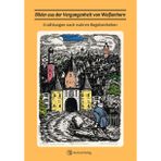 Bilder aus der Vergangenheit von Weißenhorn: Erzählungen nach wahren Begebenheiten