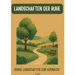 Bilder der Landschaft | Entspannendes Ausmalbuch für Erwachsene: 25 Malvorlagen mit Bergen, Seen, Wäldern und Dörfern zur Stressbewältigung, Achtsamkeit und inneren Ruhe