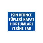 BilfolD SDTA-289259 İşin Bitince Tüpleri Kapat Hortumları Yerine Sar Levhası 25X35 Kod: 712