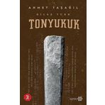 Bilge Türk - Tonyukuk - Ahmet Taşağıl - Yeditepe Yayınevi