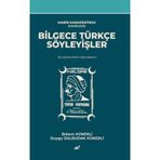 Bilgece Türkçe Söyleyişler (İnceleme - Metin - Tıpkı Basım)