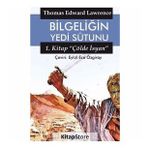 Bilgeliğin Yedi Sütunu 1 / Çölde Isyan