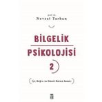 Bilgelik Psikolojisi 2 - İyi Doğru ve Güzeli Bulma Sanatı Timaş Yayınları