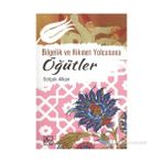 Bilgelik ve Hikmet Yolcusuna Öğütler - Selçuk Alkan