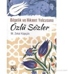 BILGELIK VE HIKMET YOLCUSUNA ÖZLÜ SÖZLER - MEHMET ZEKAI KÜPÇÜK