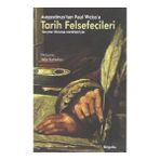 BilgeSu Yayıncılık Augustinus'tan Paul Weiss'a Tarih Felsefecileri (Seçme Okuma Metinleriyle)