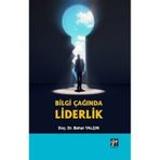 Bilgi Çağında Liderlik Bahar Yalçın
