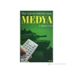 Bilgi Çağının Güdümlü Silahı-Medya - Faruk Can