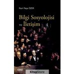 Bilgi Sosyolojisi ve İletişim - Nuri Paşa Özer