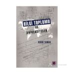 BILGI TOPLUMU VE ÜNIVERSITELER - KADRI YAMAÇ