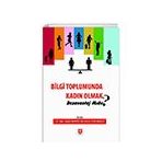 Bilgi Toplumunda Kadın Olmak Dezavantaj Mıdır Ekin Yayınevi