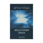 BILGI ÜZERİNE İMAN (CEP BOY) - İSMAİL ÇETİN