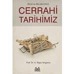 Bilgi ve Belgelerle Cerrahi Tarihimiz - H. Kaya Yorgancı