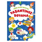 Bilgi Yayınevi Minik Eller Boyuyor – Yaşantımız Boyama Kitabı (Örnek Resimli)
