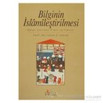 Bilginin İslamileştirilmesi - İsmail Raci El-Faruki