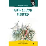 Bilginin Sultanı Fatih Sultan Mehmed - Türk İslam Büyükleri 16 - Diyanet Vakfı Yayınları