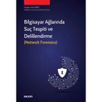 Bilgisayar Ağlarında Suç Tespiti Ve Delillendirme (Network Forensics) Haydar Yener Arıcı 1. Baskı, Ekim 2025