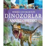 Bilgiyolu Kültür Yayınları MERAKLI ÇOCUKLAR İÇİN DİNOZORLAR ANSİKLOPEDİSİ Clare Hibbert 9 - 12 Yaş Sert Kapak Türkçe