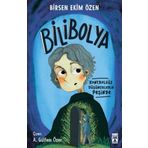 Bilibolya / Kontrolsüz Düşüncelerin Peşinde - Birsen Ekim Özen