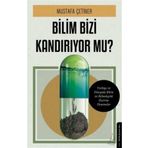 Bilim Bizi Kandırıyor Mu? - Mustafa Çetiner