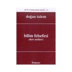 BILIM FELSEFESI (DERS NOTLARI) - DOĞAN ÖZLEM