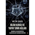 Bilim Kurgu ve Yapay Sinir Ağları: Donanım ve Yazılım ile Bilgisayarların Mantığını Değiştirme