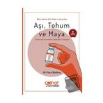 Bilim, Mantık, Etik, Adalet ve Sevgi İçin: Aşı, Tohum ve Maya Ali Rıza Malkoç