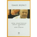 Bilim - Resmi İdeoloji - Devlet - Demokrasi ve Kürt Sorunu - İsmail Beşikçi